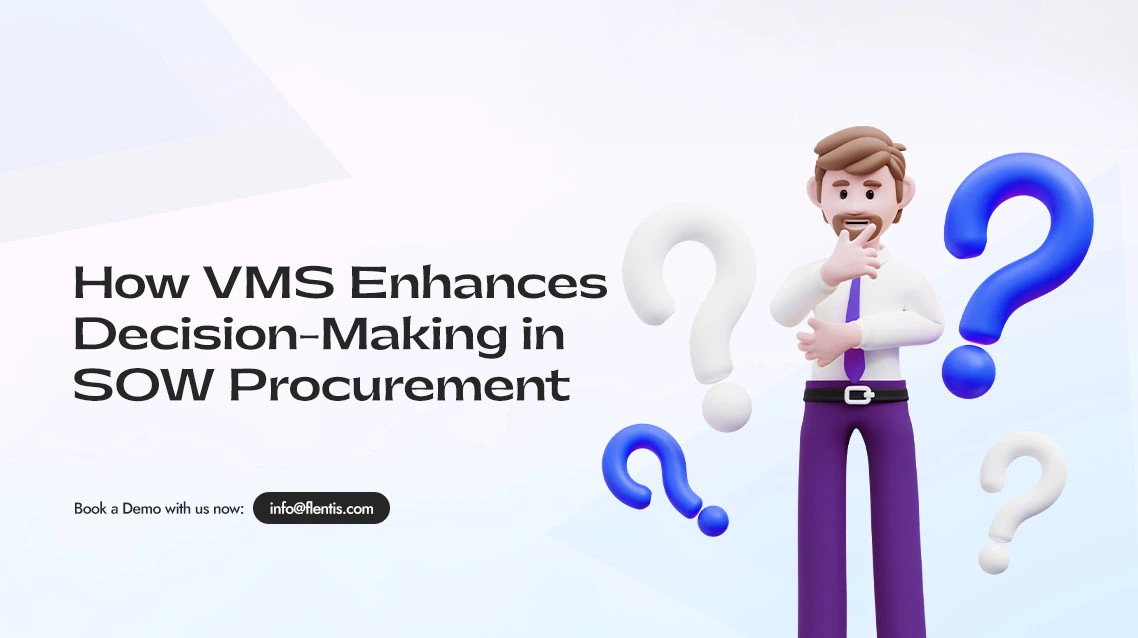 How VMS Enhances Decision-Making in SOW Procurement