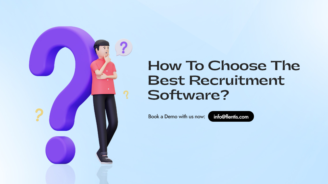 How To Choose The Best Recruitment Software?